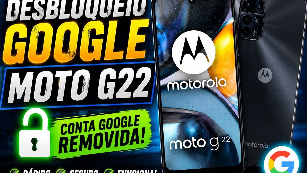 Desbloqueio do GOOGLE Motorola G22 Atualizado 2026