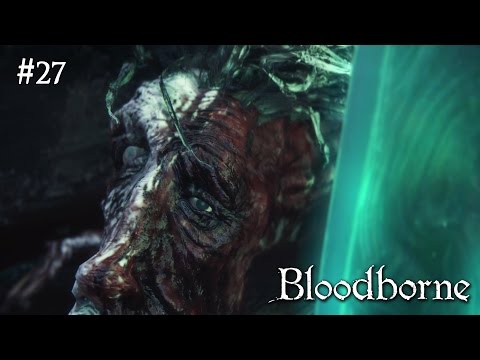 Bloodborne - Odcinek 27