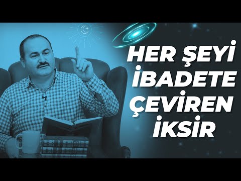 Her Şeyi İbadete Çeviren İksir (İhlas) | Said Şaşmaz