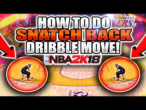 HOW TO DO SNATCH BACK DRIBBLE MOVE!! ANKLE BREAKING DRIBBLE MOVES! NBA 2K18!
