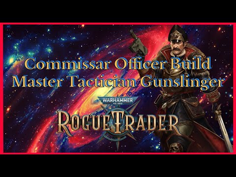 WH40K Rogue Trader Commissar Officer Build - Unfair Viable Patch 1.5 (DLC2)