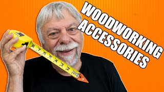 New Woodworking Accessories You Should Have!