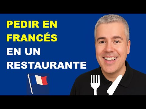 CÓMO PEDIR EN FRANCÉS EN UN RESTAURANTE / Curso de Francés Intermedio A2 / Clase 4