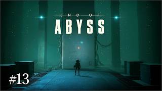 #13 End of Abyss　実況　放棄された地下施設で起こった異変を調査　リトルナイトメア元開発者による新スタジオが開発