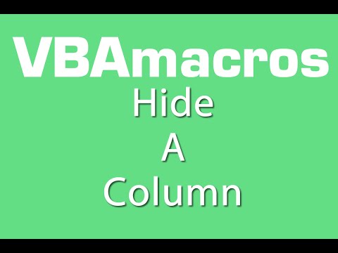 Hide A Column - VBA Macros - Tutorial - MS Excel 2007, 2010, 2013