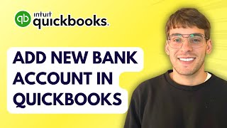How to Add New Bank Account in Quickbooks Online [2026 Full Guide]