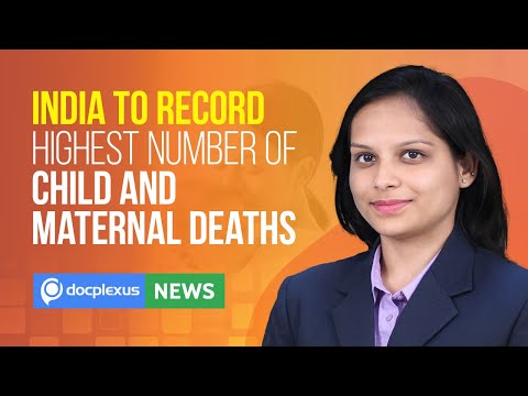 India Projected to Record the Largest Increase in Child and Maternal Deaths, and More