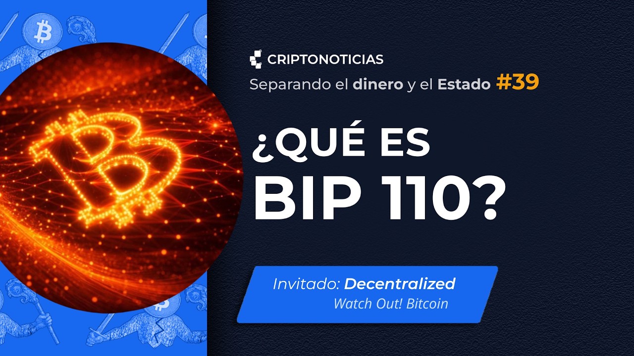 BIP 110: ¿Filtrar spam o dividir Bitcoin? con Decentralized | Separando el dinero y el Estado | Ep39