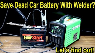 Myth Busting! Can You Restore a Dead Car Battery With Welder?  Let