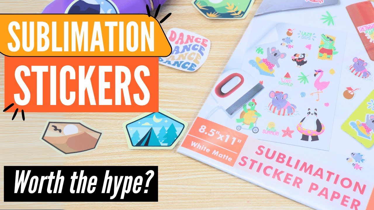 Sublimation Stickers - Easy and Waterproof - Worth the hype?