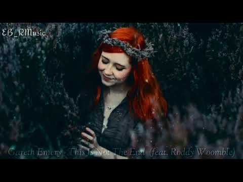 Gareth Emery - This Is Not The End  (feat. Roddy Woomble)