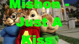 Mishon - Just A Kiss lyrics - mixed chipmunks