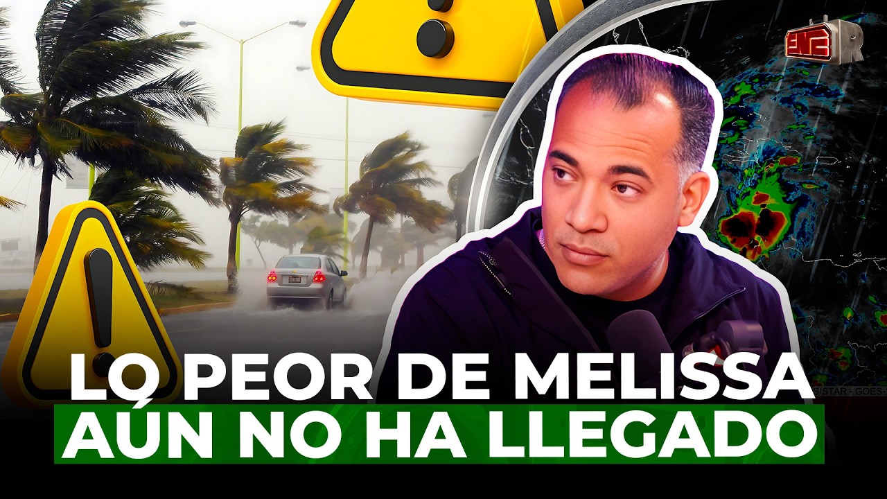 ¡URGENTE! LO PEOR DE LA TORMENTA MELISSA AÚN NO HA LLEGADO A RD