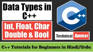 Data Types in C++ | Int, Float, Char, Double & Bool with Examples | C++ Tutorial for Beginners #05