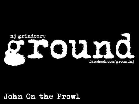 GROUND - John On the Prowl (EP Version)