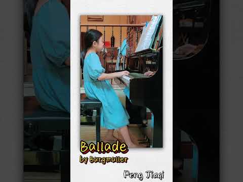 【Student Performance】Ballade by Burgmuller - Peng Jiaqi