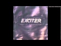 Exciter - I Wanna Be King