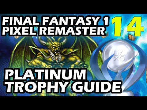 Final Fantasy 1 Pixel Remaster Platinum Trophy Guide Part 14 Chaos Defeated Platinum Obtained