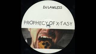 DJ Lawless - Prophecy Of X-Tasy (Straight Mix)