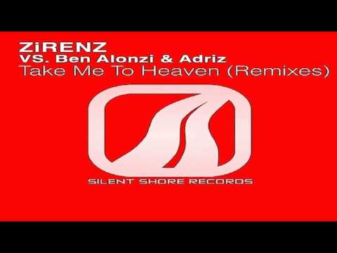 ZIRENZ vs Ben Alonzi & Adriz - Take Me To Heaven (Haig & Raffi Epic Dub) [Silent Shore]