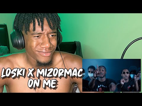Loski x MizOrMac - On Me (Official Video)  AMERICAN REACTION