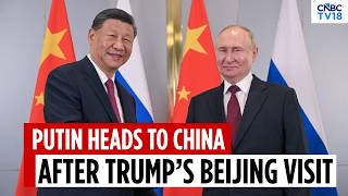 Russia-China Ties Explained: Vladimir Putin Heads To China | Xi-Putin Talks | Donald Trump | N18G