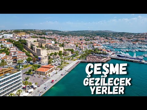 Çeşme Tatil Rehberi - Çeşme'de Neler Yapılır? - Çeşme Gezilecek Yerler - Alaçatı Çeşme Türkiye