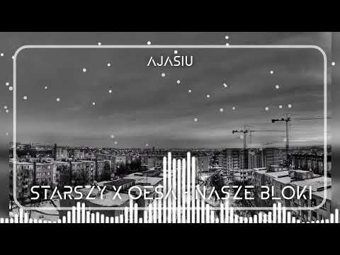 Starszy x Oesa - Nasze Bloki 2k21 (AJASIU BOOTLEG)