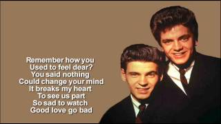 The Everly Brothers  + So Sad (To Watch Good Love Go Bad)+ Lyrics