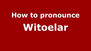 How to pronounce Witoelar