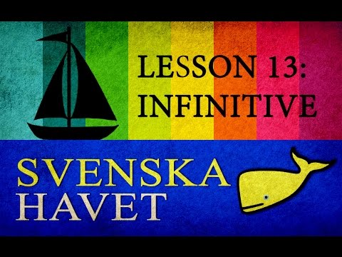Svenskahavet - Lesson 13. Infinitive, modal verbs (hjälpverb). (Swedish lessons)