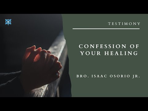 Testimony: Confession of Your Healing | Isaac Osorio Jr.