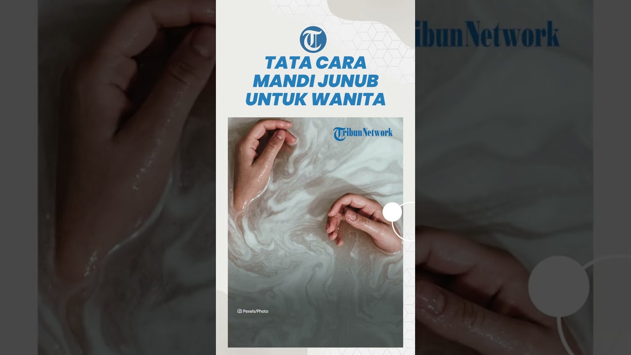 Tata Cara Mandi Wajib atau Mandi Junub yang Benar untuk Wanita Sesuai