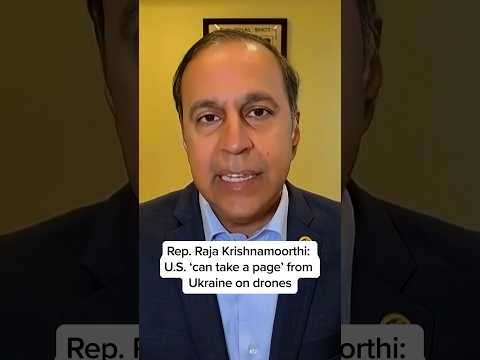 Rep. Raja Krishnamoorthi: U.S. ‘can take a page’ from Ukraine on drones
