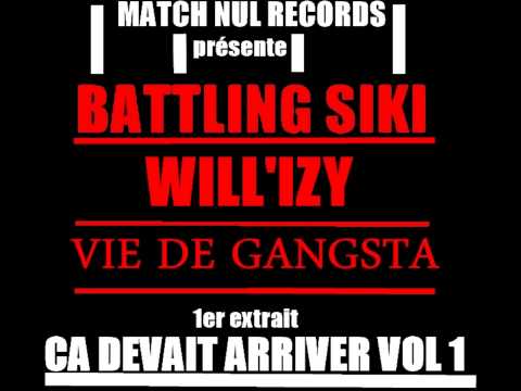 Battling Siki & Will'izi - Vie de gangsta
