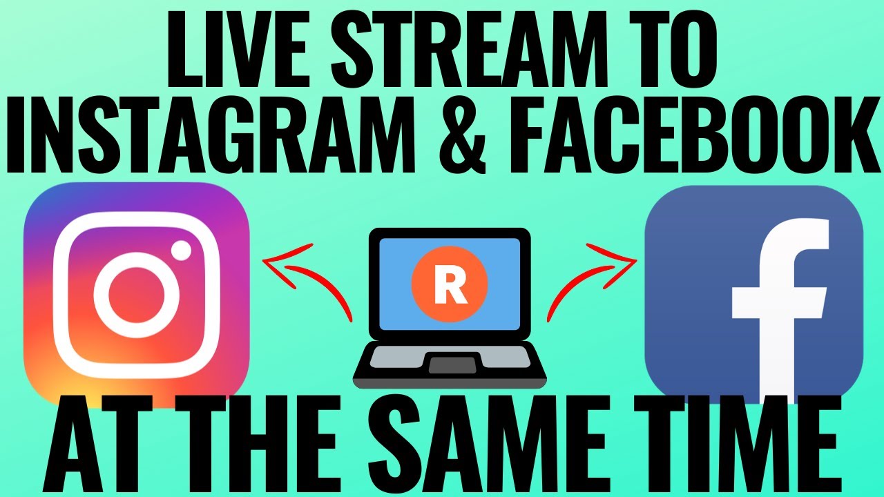 How to Live Stream to Instagram & Facebook at the Same Time with Restream