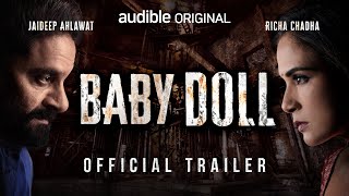 Baby Doll | Official Trailer | Audible India | Richa Chadha | Jaideep Ahlawat