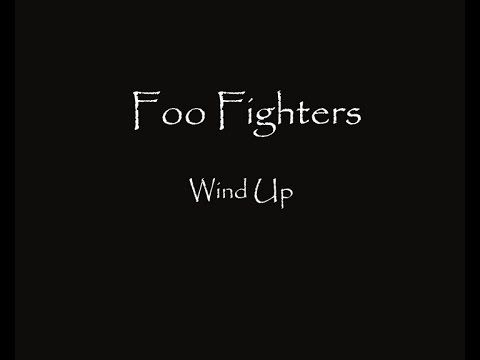 Foo Fighters - Wind up ( Lyrics HQ )