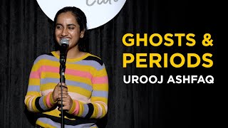 Ghosts and Periods  Stand Up Comedy by Urooj Ashfa