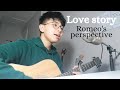 Love story - Taylor Swift (But it's from Romeo's Perspective)