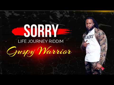 Guspy Warrior - Sorry [Official Audio] Life Journey Riddim