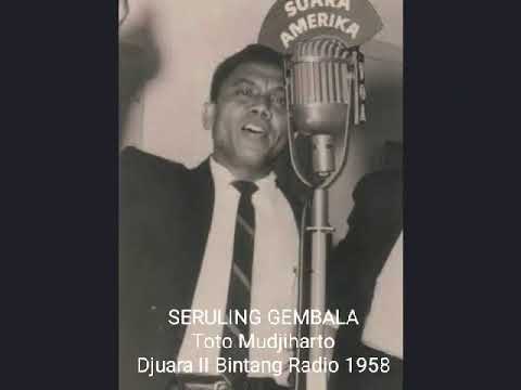SERULING GEMBALA / SUARA ASMARA -  Toto Mudjiharto, Djuara II Bintang Radio  1956 &1958