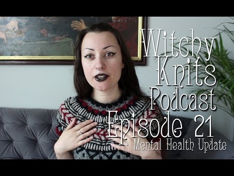 Witchy Knits Podcast - Episode 21: Thank Yous & Updates