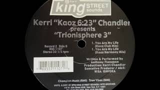 Kerri Chandler - You Are My Life (Kaoz Harmony Mix)