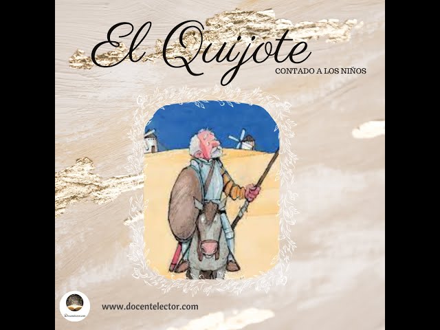 Vídeo relacionado con El Quijote Contado A Los Niños: Classicos contados a los niños