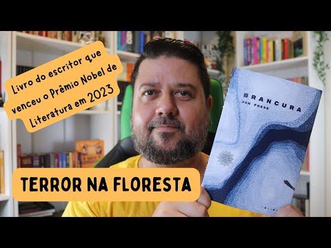 BRANCURA - Jon Fosse - Terror psicolgico do Nobel de Literatura 2023