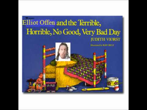 Elliot Offen and the Terrible, Horrible, No Good, Very Bad Day