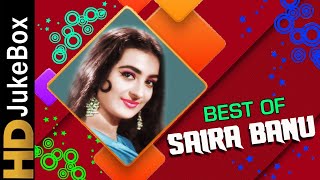 Hits Of Saira Banu | Bollywood Classic Songs | Evergreen Songs Collection Jukebox