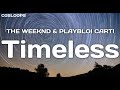 The Weeknd Timeless With Playboi Carti 1 Hour Lyrics