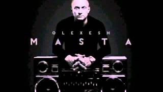 OLEXESH - AGGRESIV&#39;OVIC||MASTA